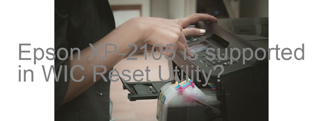 Epson XP-2105 Wicreset Supported Functions