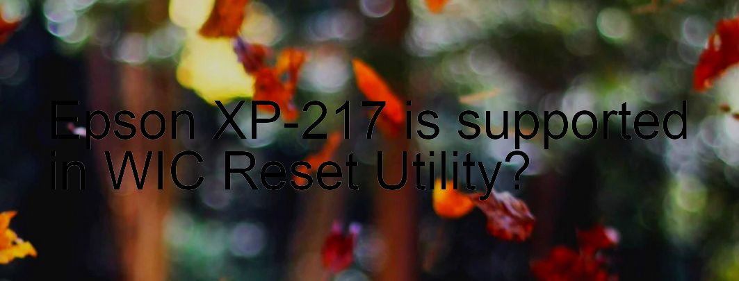 Epson XP-217 Wicreset Supported Functions