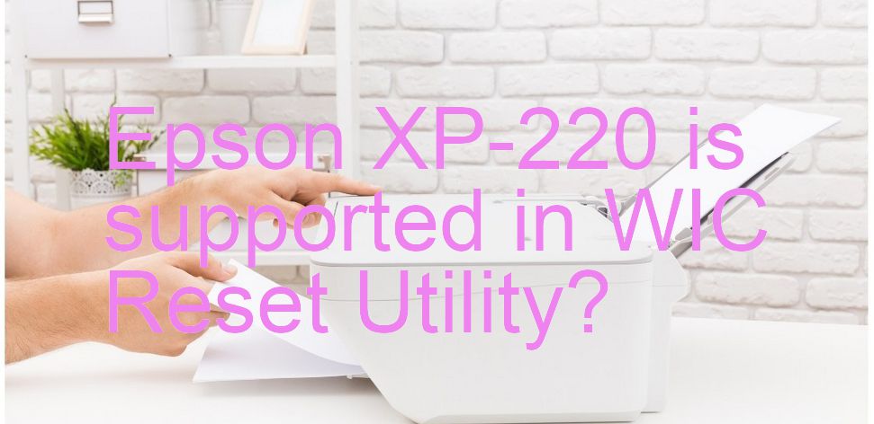Epson XP-220 Wicreset Supported Functions