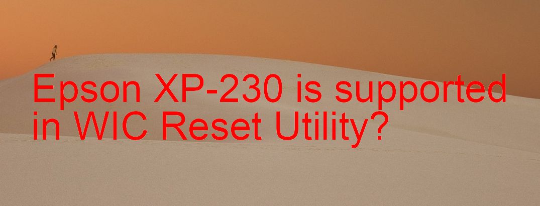 Epson XP-230 Wicreset Supported Functions