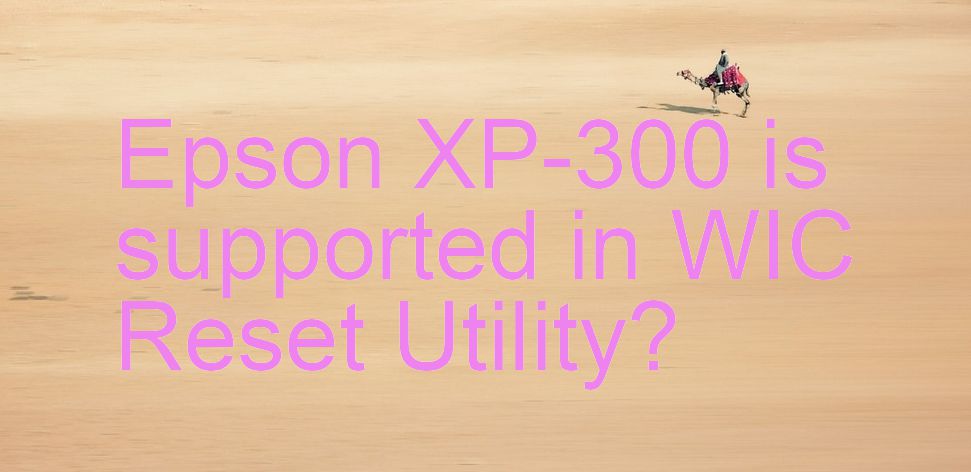 Epson XP-300 Wicreset Supported Functions