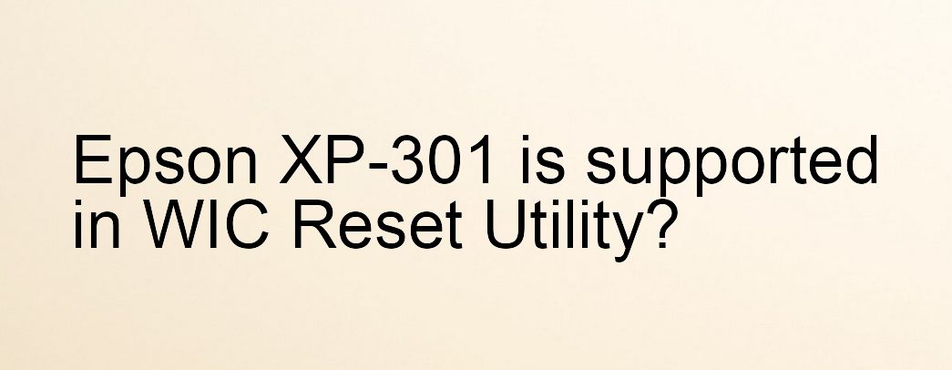 Epson XP-301 Wicreset Supported Functions