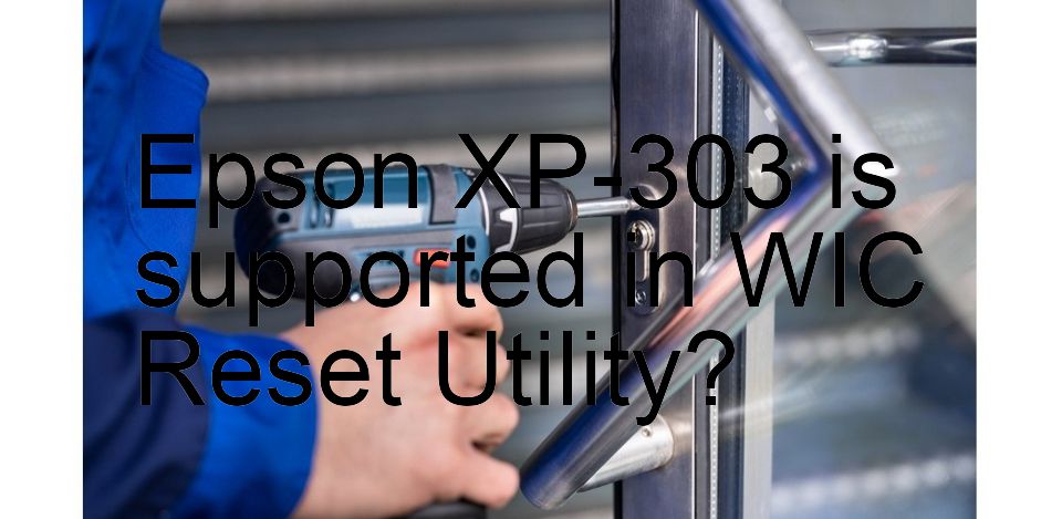 Epson XP-303 Wicreset Supported Functions