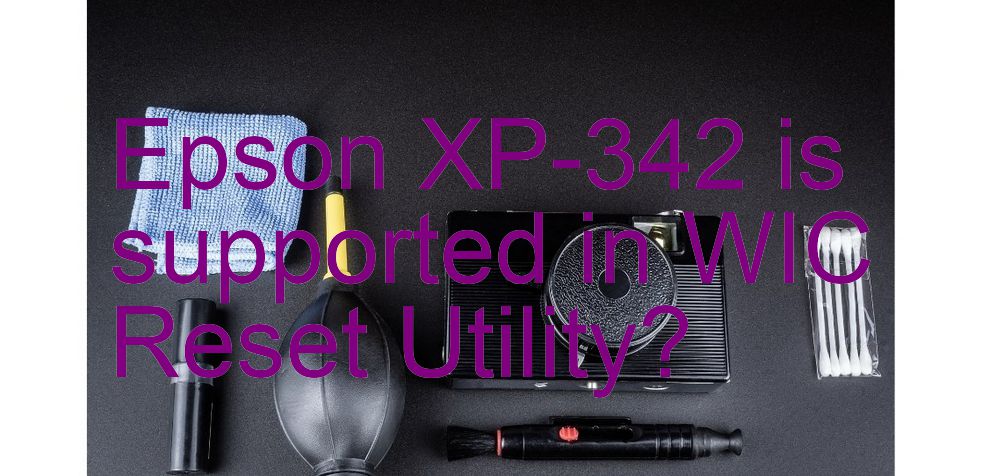 Epson XP-342 Wicreset Supported Functions