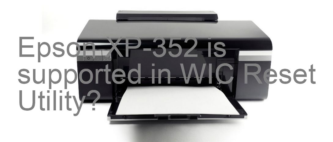 Epson XP-352 Wicreset Supported Functions