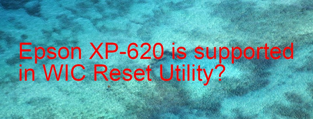 Epson XP-620 Wicreset Supported Functions